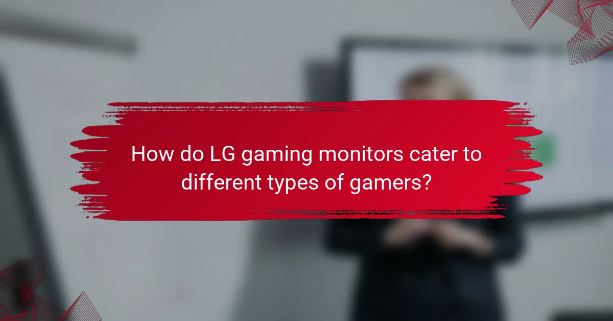 How do LG gaming monitors cater to different types of gamers?