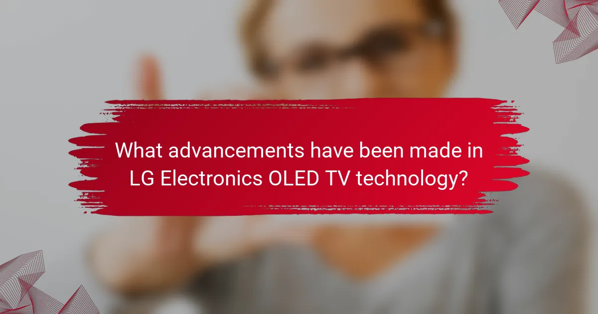 What advancements have been made in LG Electronics OLED TV technology?