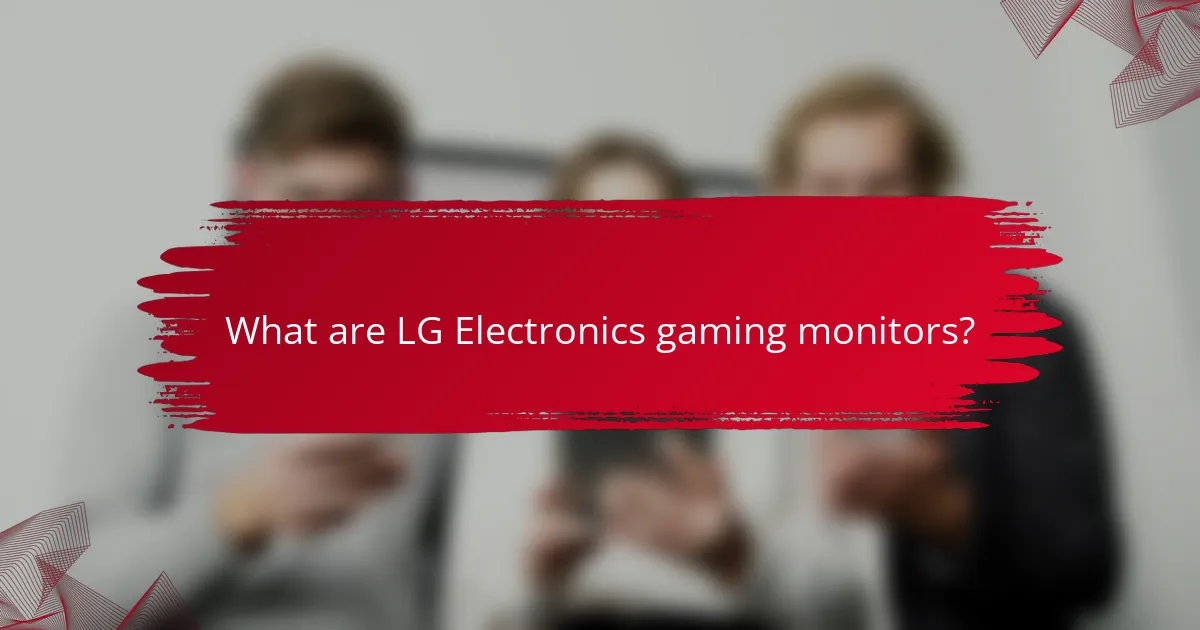 What are LG Electronics gaming monitors?