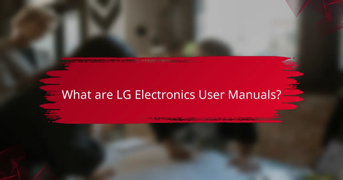 What are LG Electronics User Manuals?