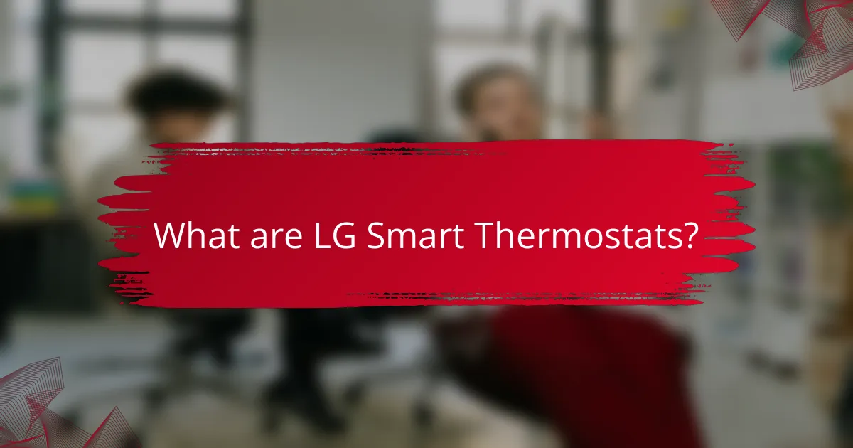 What are LG Smart Thermostats?