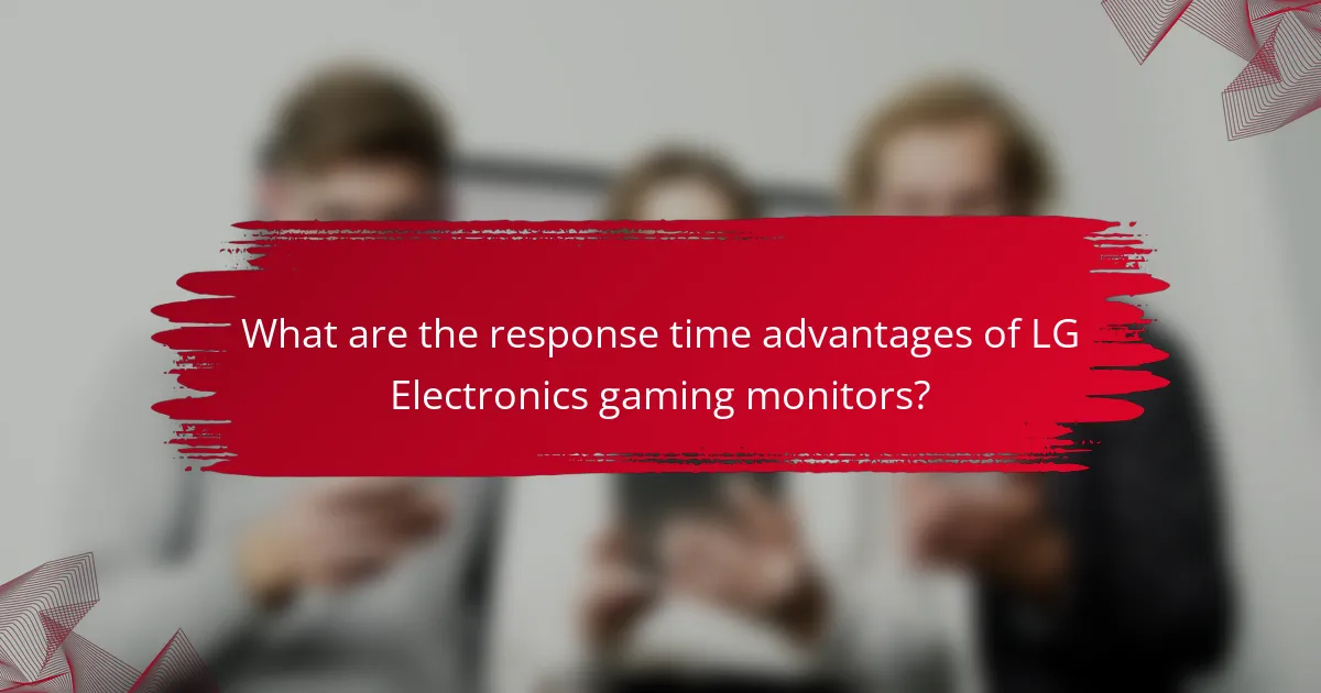 What are the response time advantages of LG Electronics gaming monitors?