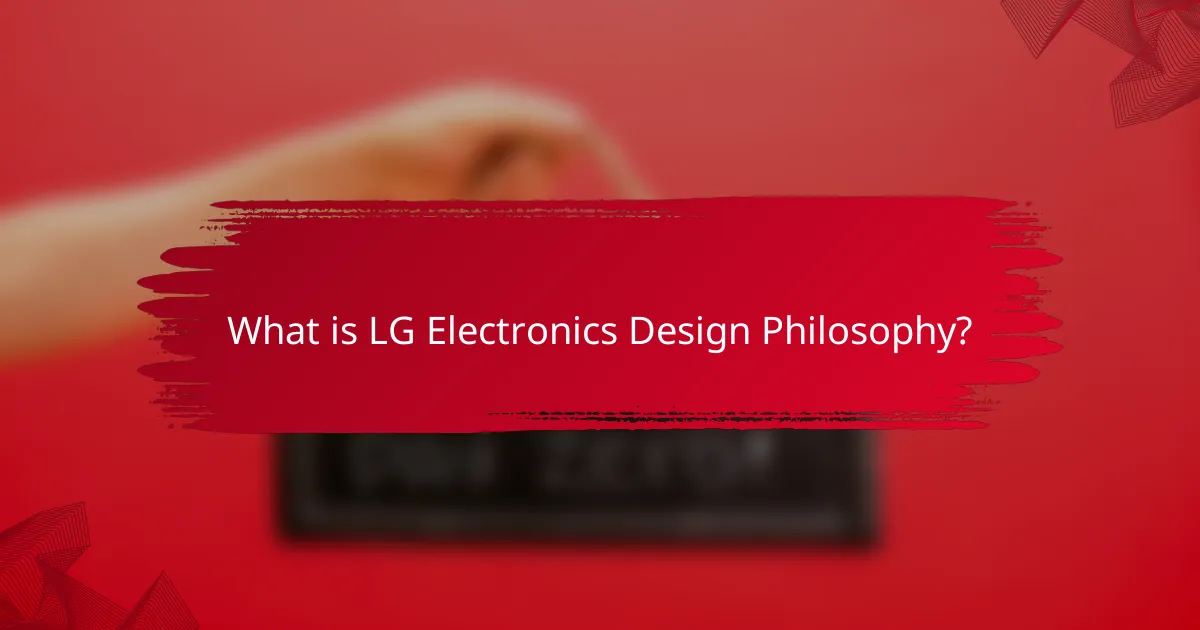 What is LG Electronics' design philosophy?