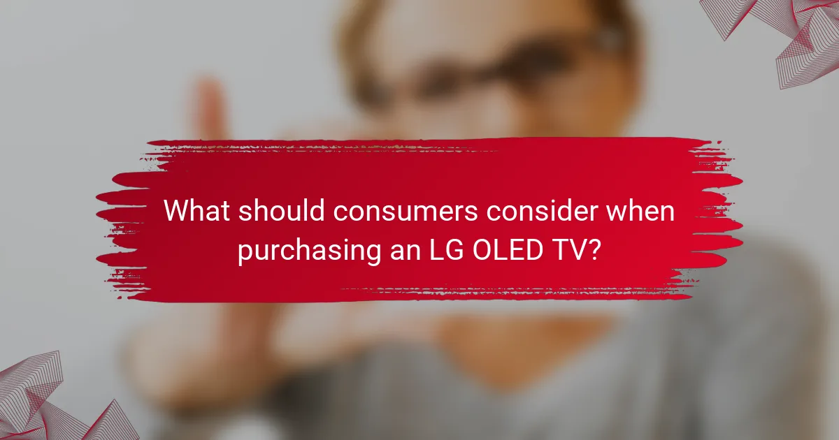 What should consumers consider when purchasing an LG OLED TV?