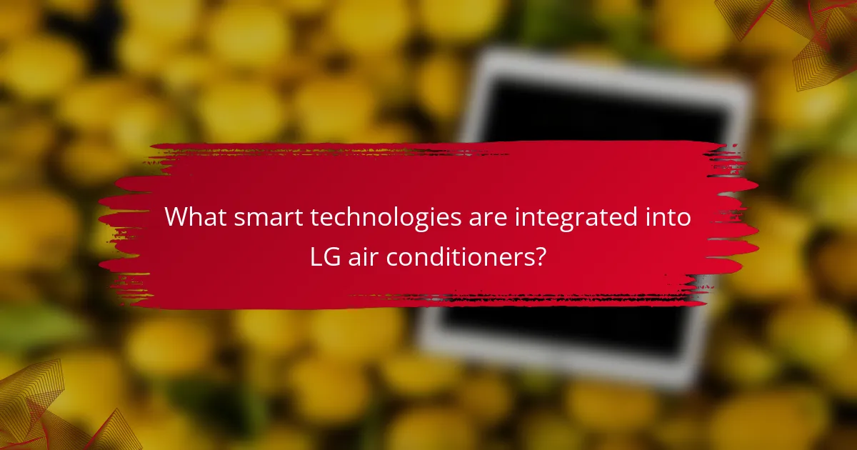 What smart technologies are integrated into LG air conditioners?