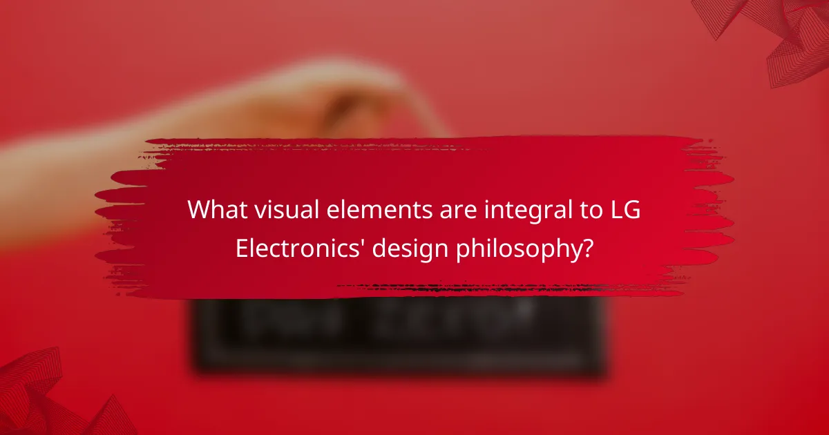 What visual elements are integral to LG Electronics' design philosophy?